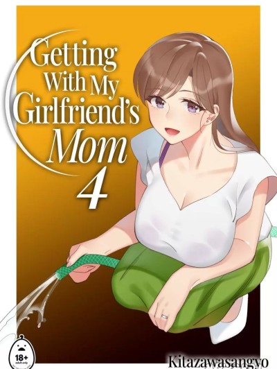 [Kitazawasangyo] Getting With My Girlfriend’s Mom 4