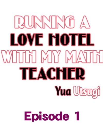 Running a Love Hotel with My Math Teacher