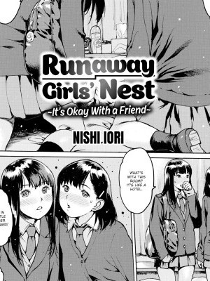 Runaway Girls' Nest ~It's Okay With a Friend~