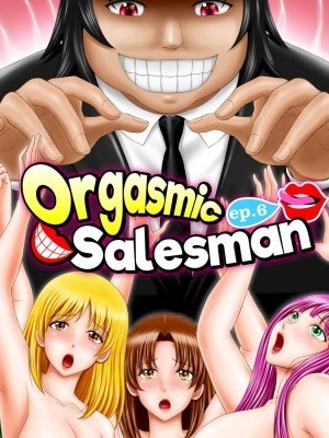 Orgasmic Salesman Ep.6