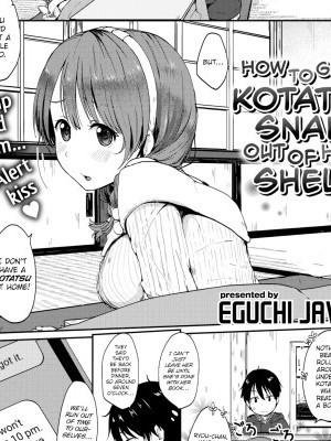 How to Get a Kotatsu Snail out of Her Shell